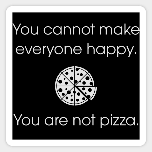 You are not pizza. Sticker by MellowGroove